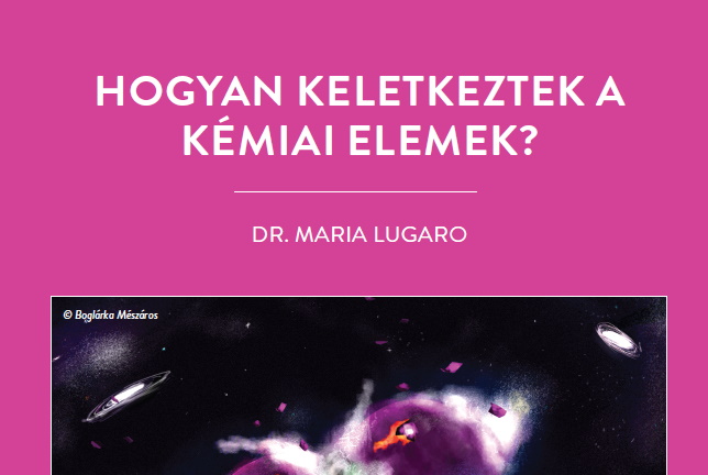 HOGYAN KELETKEZTEK A KÉMIAI ELEMEK?