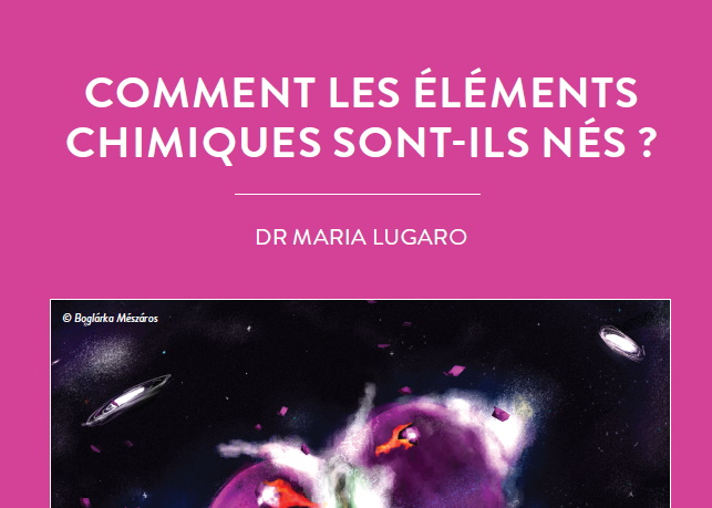 COMMENT LES ÉLÉMENTS CHIMIQUES SONT-ILS NÉS ?