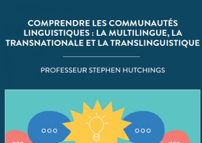 Comprendre les communautés linguistiques : la multilingue, la transnationale et la translinguistique