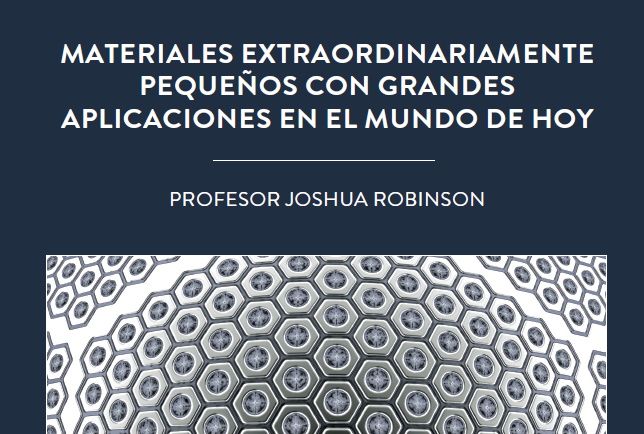 Materiales extraordinariamente pequeños con grandes aplicaciones en el mundo de hoy