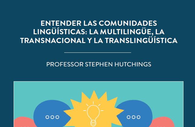 Entender las comunidades lingüísticas: la multilingüe, la transnacional y la translingüística
