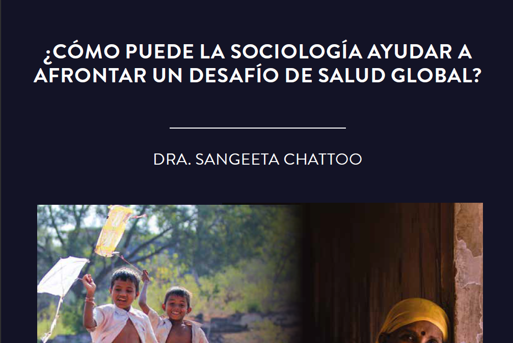 ¿Cómo puede la sociología ayudar a afrontar un desafío de salud global?